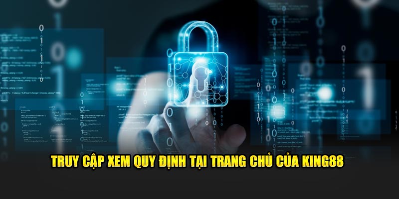 Truy cập xem quy định tại trang chủ của nhà cái